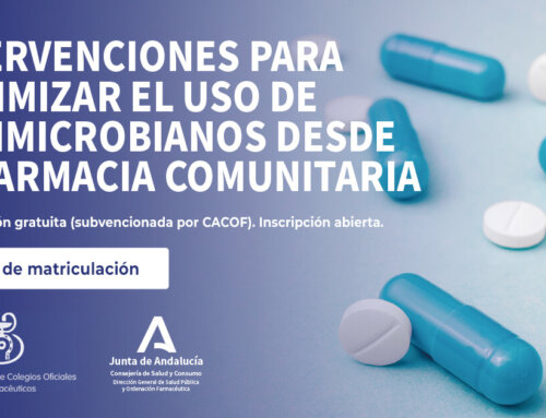 Nuevo Curso sobre “Intervenciones para optimizar el uso de antimicrobianos desde la Farmacia Comunitaria”, subvencionado para farmacéuticos colegiados en Andalucía